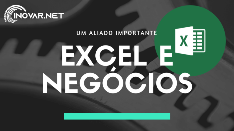 Excel, um aliado importante para a gestão de empresas